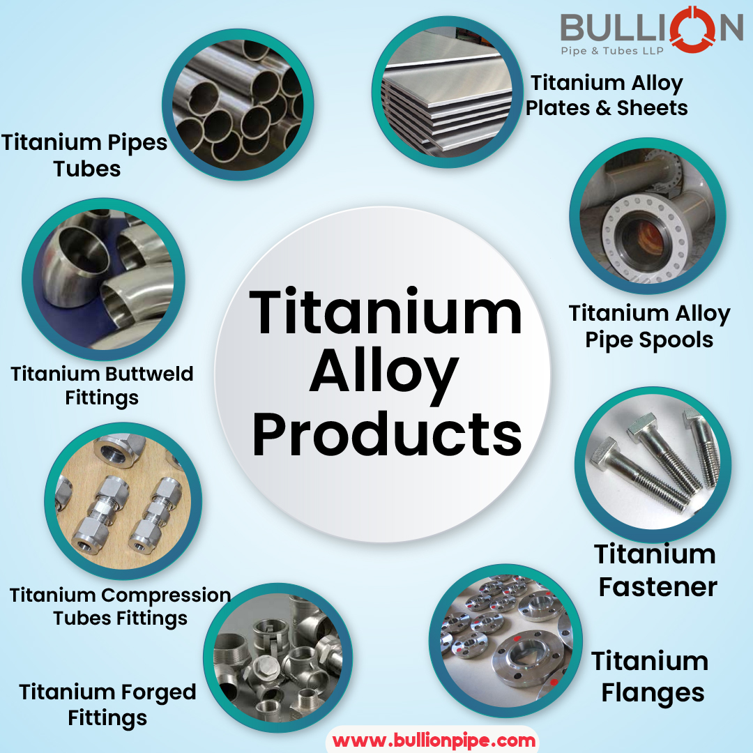 Titanium Alloy Products from Bullion Pipe